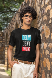 Delay Deny Defend Round Neck Justice T-shirt for Men & Women