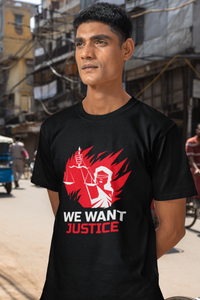 We want Justice Round Neck T-shirt for Protest